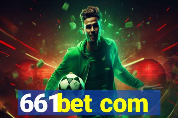 661bet com